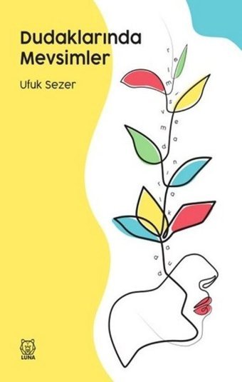 Dudaklarında Mevsimler Ufuk Sezer Luna Yayınları