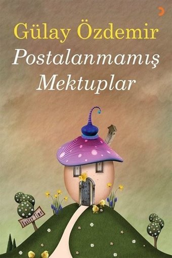 Postalanmamış Mektuplar Gülay Özdemir Cinius