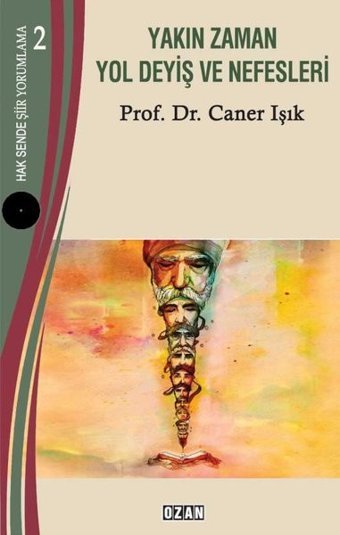 Yakın Zaman Yol Deyiş ve Nefesleri - Hak Sende Şiir Yorumlama 2 Caner Işık Ozan Yayıncılık