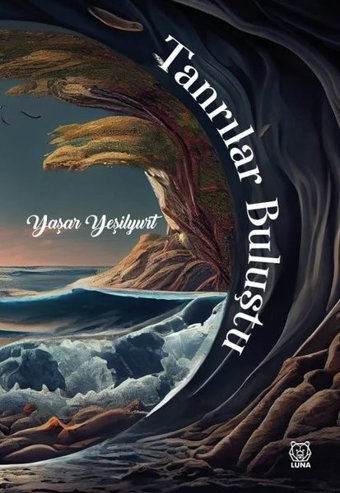 Tanrılar Buluştu Yaşar Yeşilyurt Luna Yayınları
