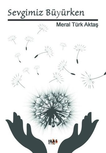 Sevgimiz Büyürken Meral Türk Aktaş Tilki Kitap