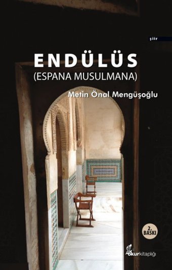 Endülüs - Espana Musulmana Metin Önal Mengüşoğlu Okur Kitaplığı