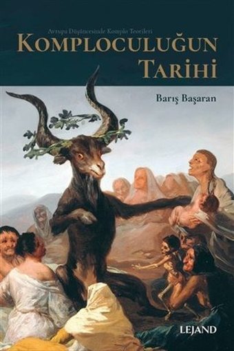Komploculuğun Tarihi - Avrupa Düşüncesinde Komlo Düşüncesi Barış Başaran Lejand