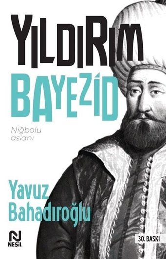 Yıldırım Bayezid Yavuz Bahadıroğlu Nesil Yayınları