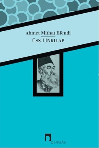 Üss-i İnkılap Ahmet Mithat Efendi Dergah Yayınları