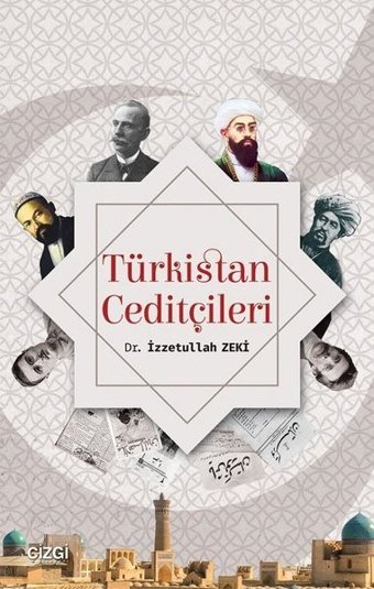 Türkistan Ceditçileri İzzetullah Zeki Çizgi Kitabevi