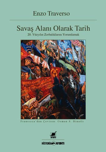 Savaş Alanı Olarak Tarih Enzo Traverso Ayrıntı Yayınları