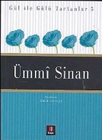 Ummi Sinan - Gül ile Gülü Tartanlar 5 İskender Pala Kapı Yayınları