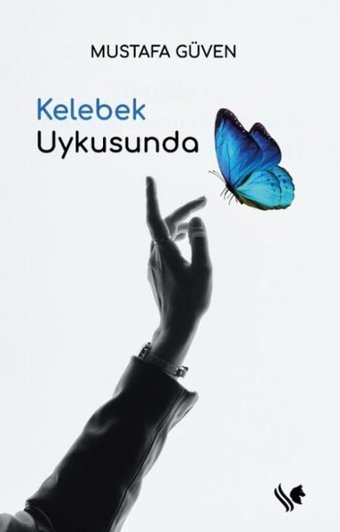 Kelebek Uykusunda Mustafa Güven S.S International Publishing