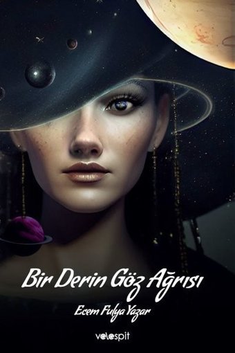 Bir Derin Göz Ağrısı Ecem Fulya Yazar Velespit Yayınları
