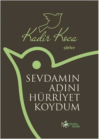 Sevdamın Adını Hürriyet Koydum Kadir Koca Kültür Ajans Tanıtım ve Organizasyo