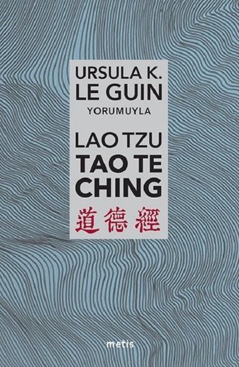 Lao Tzu: Tao Te Ching Ursula K. Le Guin Metis Yayınları