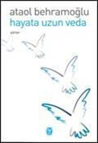 Hayata Uzun Veda Ataol Behramoğlu Tekin Yayınevi