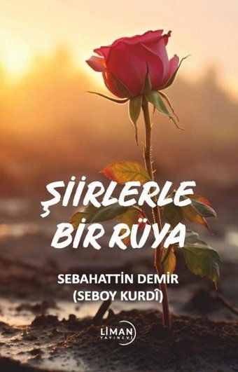 Şiirlerle Bir Rüya Sebahattin Demir Liman Yayınevi