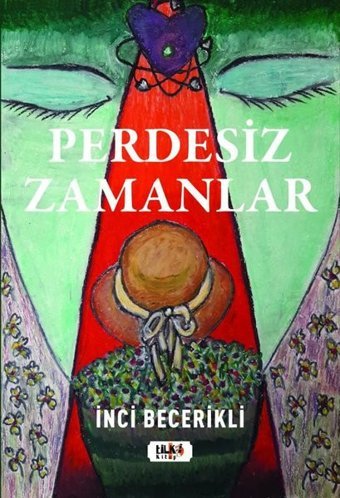 Perdesiz Zamanlar İnci Becerikli Tilki Kitap