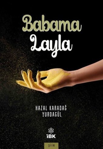 Babama Layla Hazal Karadağ Yurdagül İBK