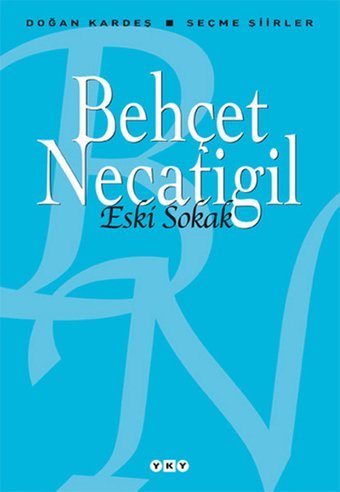 Eski Sokak - Seçme Şiirler Behçet Necatigil Yapı Kredi Yayınları