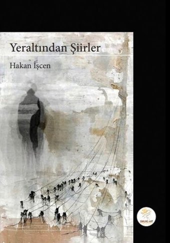 Yeraltından Şiirler Hakan İşcen Simurg Art Yayınları