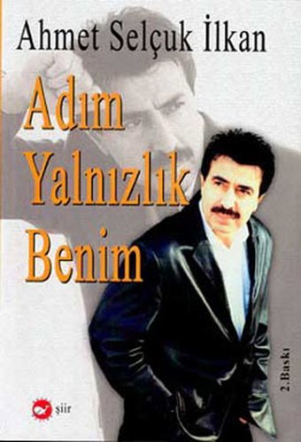 Adım Yalnızlık Benim Ahmet Selçuk İlkan Kora Yayın