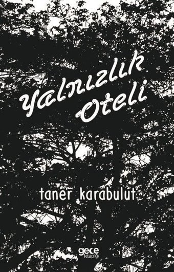 Yalnızlık Oteli Taner Karabulut Gece Kitaplığı