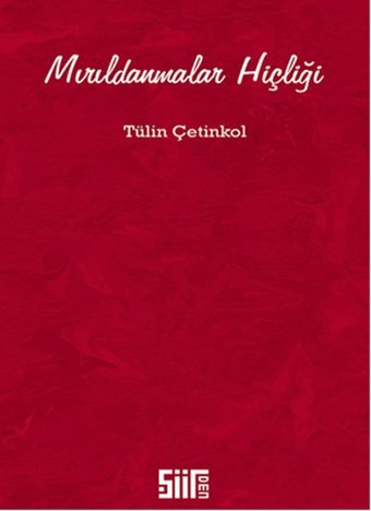 Mırıldanmalar Hiçliği Tülin Çetinkol Şiirden Yayınları