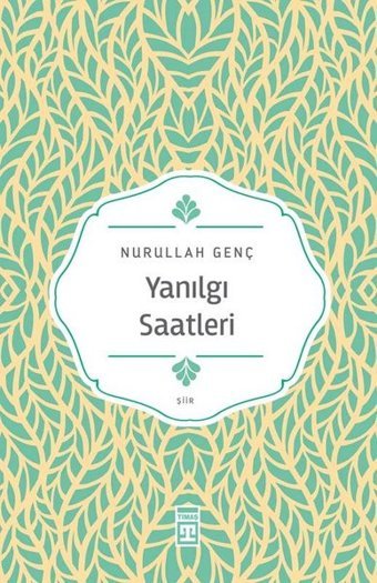 Yanılgı Saatleri Nurullah Genç Timaş Yayınları