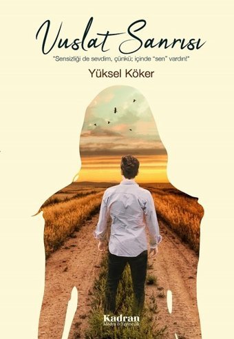 Vuslat Sanrısı Yüksel Köker Kadran Medya&Yayıncılık