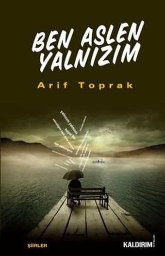 Ben Aslen Yalnızım Arif Toprak Kaldırım