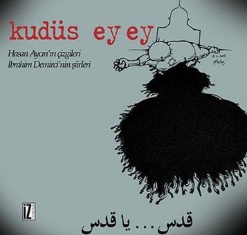 Kudüs Ey Ey Hasan Aycın, İbrahim Demirci İz Yayıncılık