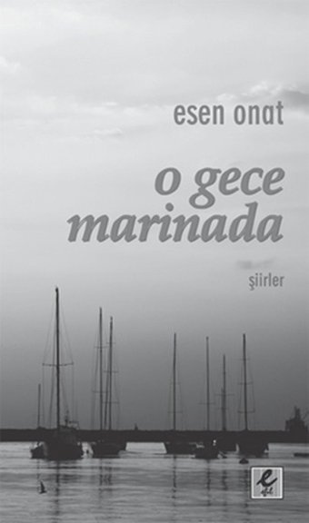 O Gece Marinada Esen Onat Efil Yayınevi Yayınları