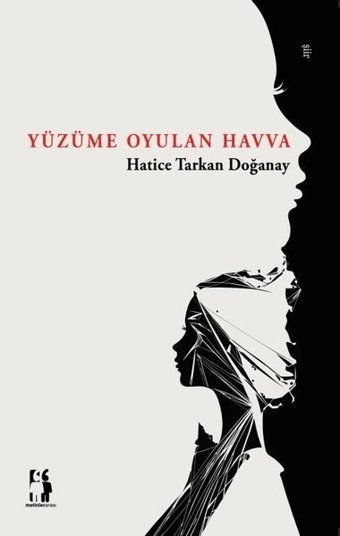 Yüzüme Oyulan Havva Hatice Tarkan Doğanay Metinlerarası Kitap