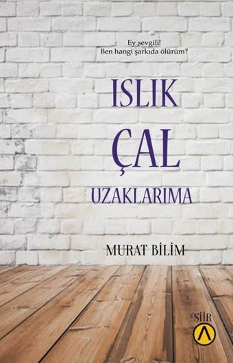 Islık Çal Uzaklarıma Murat Bilim Ares Kitap