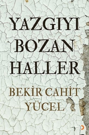 Yazgıyı Bozan Haller Bekir Cahit Yücel Cinius