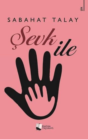 Şevk İle Sabahat Talay Karina Yayınevi