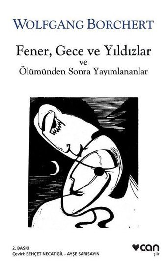 FenerGece ve Yıldızlar ve Ölümden sonra Yayınlananlar Wolfgang Borchert Can Yayınları