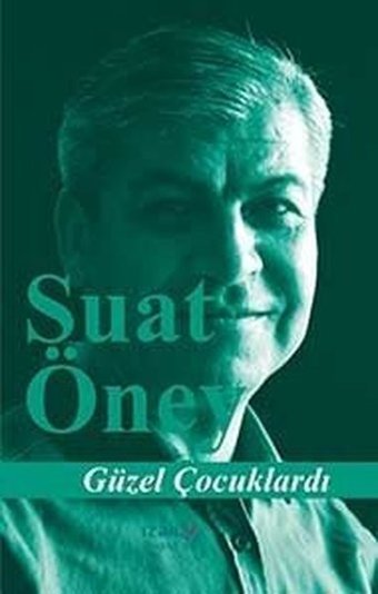 Güzel Çocuklardı Suat Öney İzan Yayıncılık
