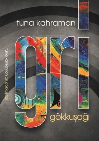 Gri Gökkuşağı Tuna Kahraman Kültür Ajans Tanıtım ve Organizasyo