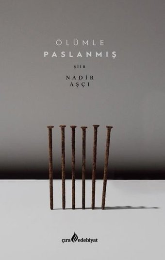 Ölümle Paslanmış Nadir Aşçı Çıra Yayınları