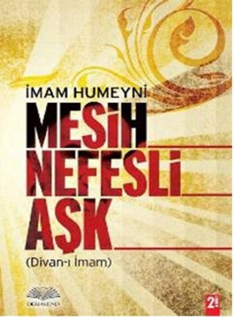 Mesih Nefesli Aşk İmam Humeyni Demavend