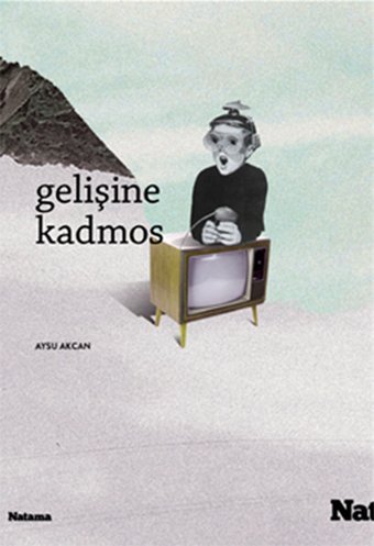 Gelişine Kadmos Aysu Akcan Natama