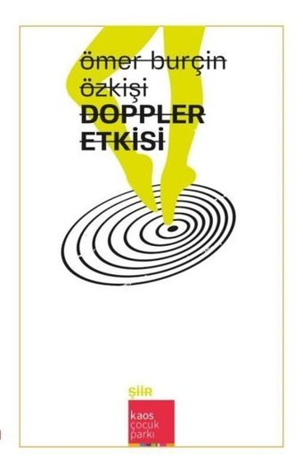 Doppler Etkisi Ömer Burçin Özkişi Kaos Çocuk Parkı
