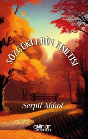 Sözcüklerin Fısıltısı Serpil Akkol Gülnar Yayınları