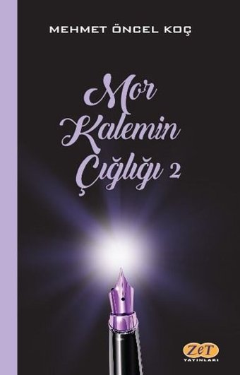 Mor Kalemin Çığlığı 2 Mehmet Öncel Koç Zet Yayınları