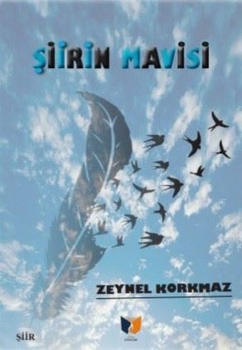 Şiirin Mavisi Zeynel Korkmaz Ateş Yayınları