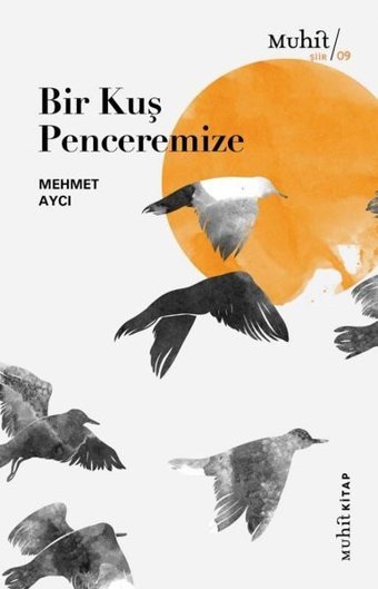 Bir Kuş Penceremize Mehmet Aycı Muhit Kitap