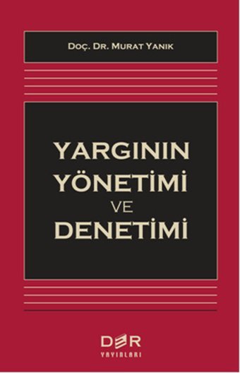 Yargının Yönetimi ve Denetimi Murat Yanık Der Yayınları