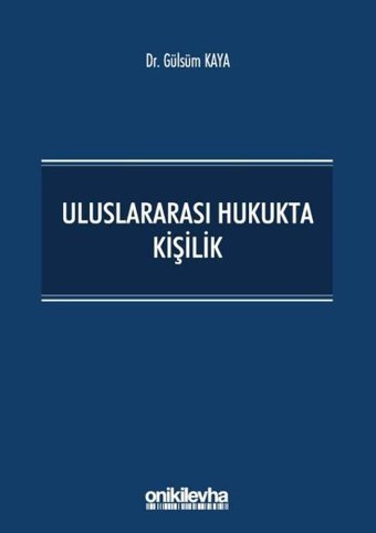 Uluslararası Hukukta Kişilik Gülsüm Kaya On İki Levha Yayıncılık