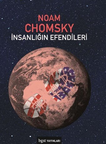 İnsanlığın Efendileri Noam Chomsky BGST