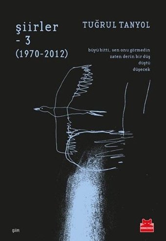 Şiirler 3: 1970-2012 Tuğrul Tanyol Kırmızı Kedi