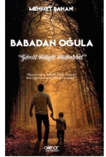 Babadan Oğula - Gönül Diliyle Muhabbet Mehmet Şahan Gülnar Yayınları